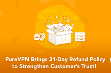 PureVPN Brings 31-Day Refund Policy to Strengthen Customers’ Trust